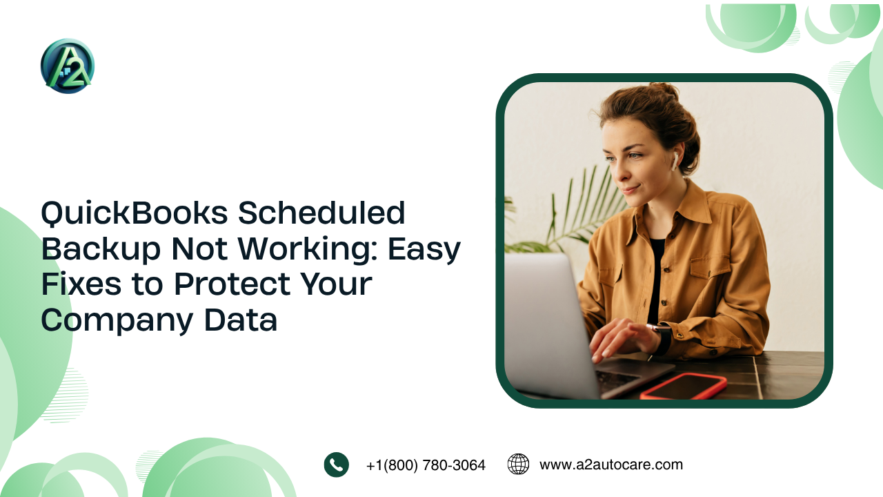 Resolve QuickBooks Scheduled Backup Not Working Error